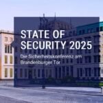 Am 03. Juni 2025 fand im Allianz Forum in direkter Nachbarschaft zum Brandenburger Tor die STATE OF SECURITY Sicherheitskonferenz statt.